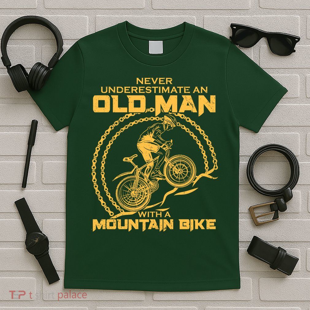 Never Underestimate An Old Man With A Mountain Bike T-Shirt