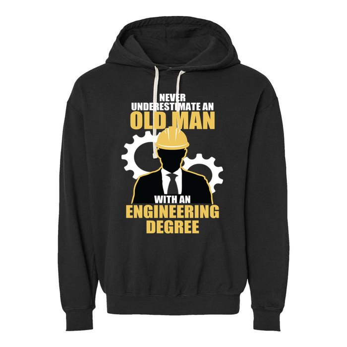Never Underestimate An Old Man With An Engineering Degree Garment-Dyed Fleece Hoodie