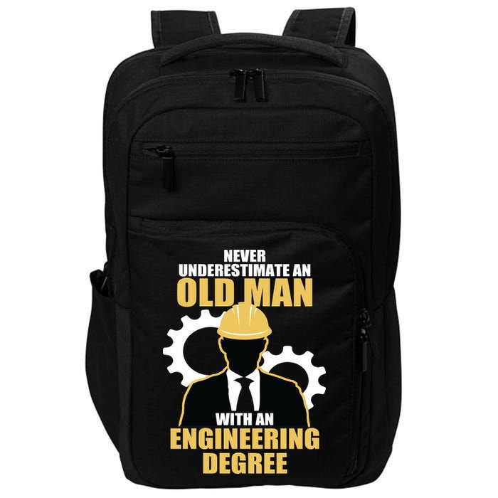 Never Underestimate An Old Man With An Engineering Degree Impact Tech Backpack