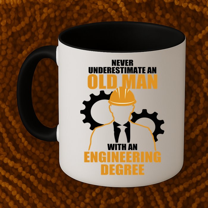 Never Underestimate An Old Man With An Engineering Degree Mug