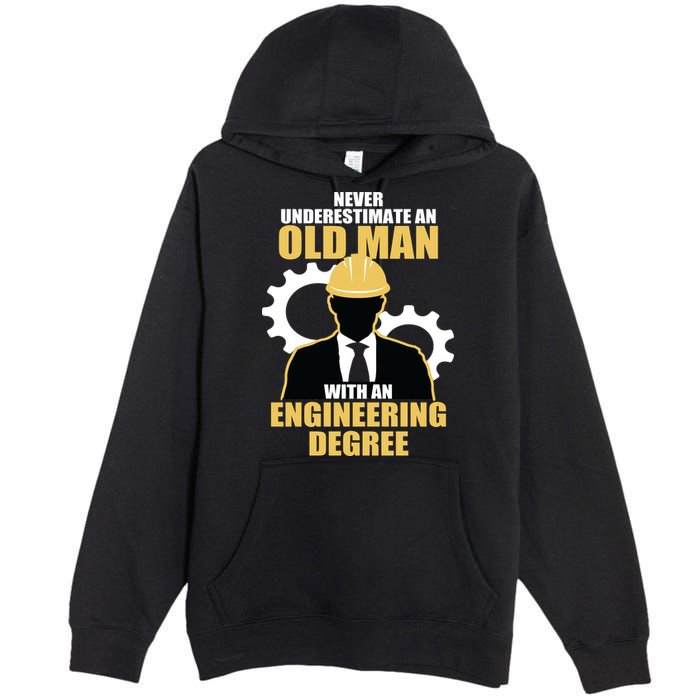 Never Underestimate An Old Man With An Engineering Degree Premium Pullover Hoodie