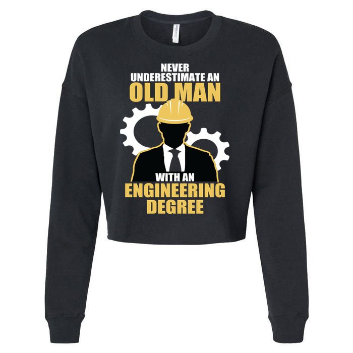 Never Underestimate An Old Man With An Engineering Degree Cropped Pullover Crew