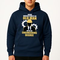 Never Underestimate An Old Man With An Engineering Degree Hoodie