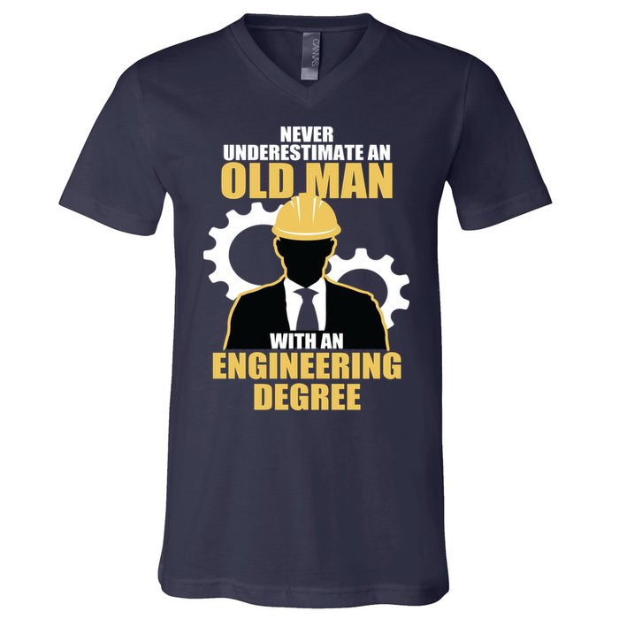 Never Underestimate An Old Man With An Engineering Degree V-Neck T-Shirt