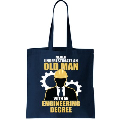 Never Underestimate An Old Man With An Engineering Degree Bag