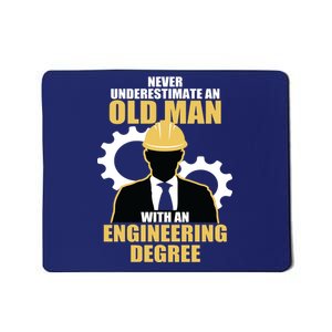 Never Underestimate An Old Man With An Engineering Degree Mousepad