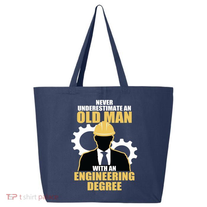 Never Underestimate An Old Man With An Engineering Degree 25L Jumbo Tote