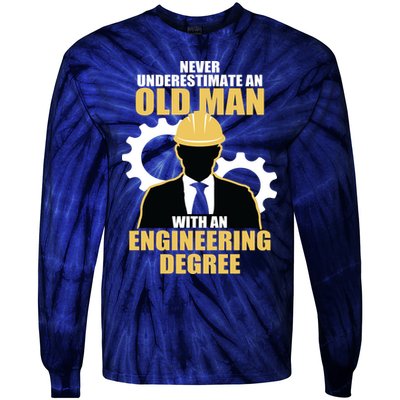 Never Underestimate An Old Man With An Engineering Degree Tie-Dye Long Sleeve Shirt