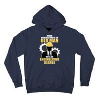 Never Underestimate An Old Man With An Engineering Degree Tall Hoodie
