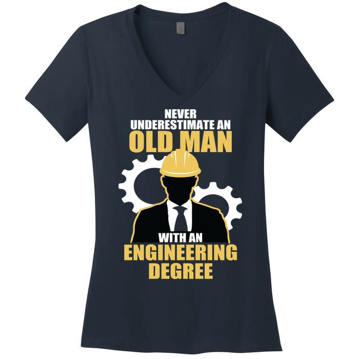 Never Underestimate An Old Man With An Engineering Degree Women's V-Neck T-Shirt