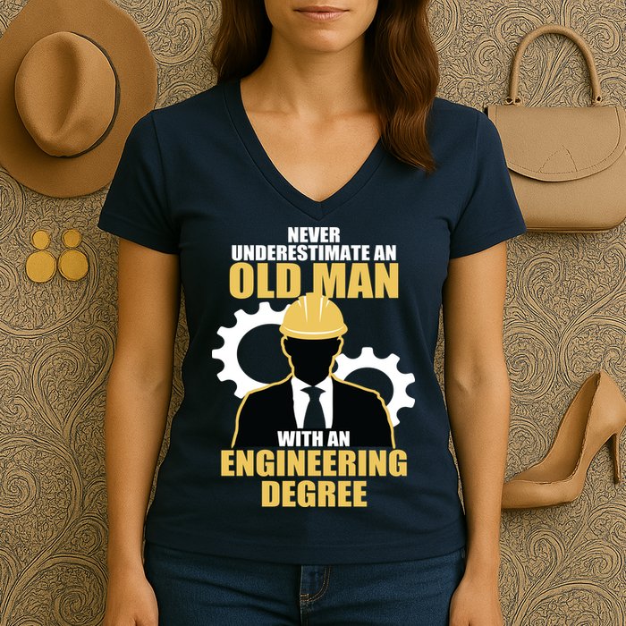 Never Underestimate An Old Man With An Engineering Degree Women's V-Neck T-Shirt