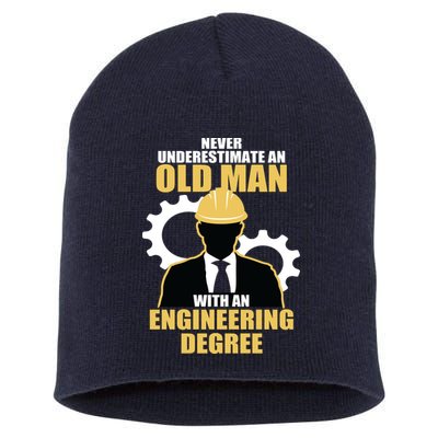 Never Underestimate An Old Man With An Engineering Degree Short Acrylic Beanie