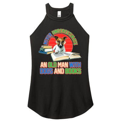 Never Underestimate An Old Man With Dogs And Books Women's Perfect Tri Rocker Tank