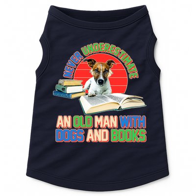 Never Underestimate An Old Man With Dogs And Books Doggie Tank