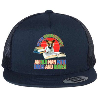 Never Underestimate An Old Man With Dogs And Books Flat Bill Trucker Hat