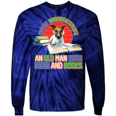 Never Underestimate An Old Man With Dogs And Books Tie-Dye Long Sleeve Shirt