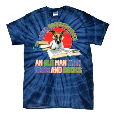 Never Underestimate An Old Man With Dogs And Books Tie-Dye T-Shirt