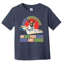 Never Underestimate An Old Man With Dogs And Books Toddler T-Shirt
