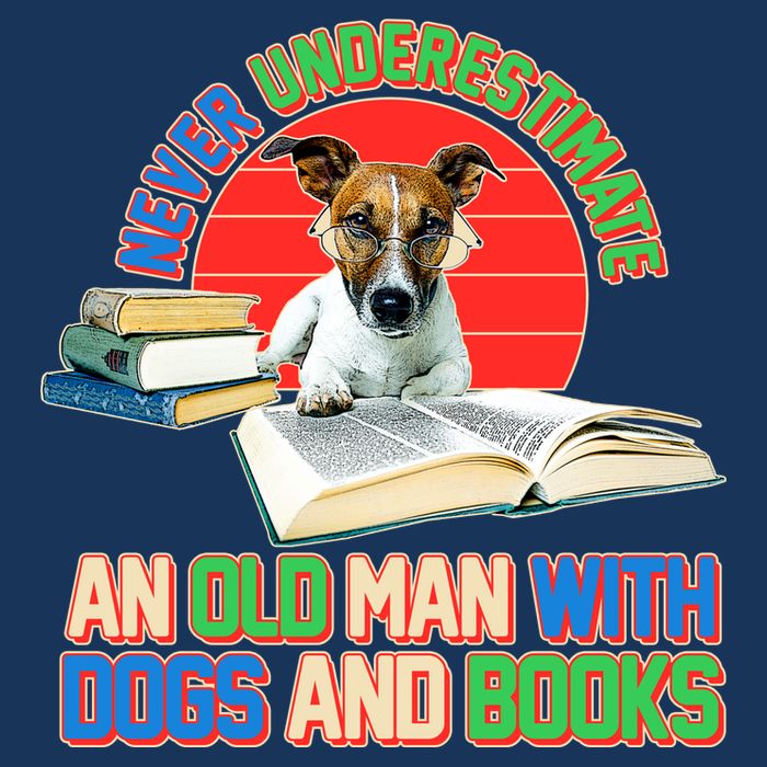 Never Underestimate An Old Man With Dogs And Books Toddler T-Shirt