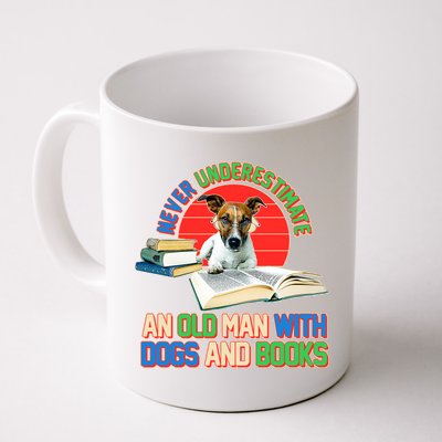 Never Underestimate An Old Man With Dogs And Books Coffee Mug