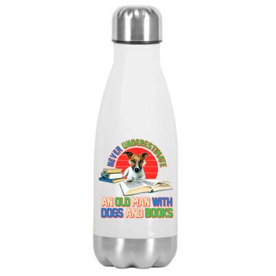 Never Underestimate An Old Man With Dogs And Books Stainless Steel Insulated Water Bottle