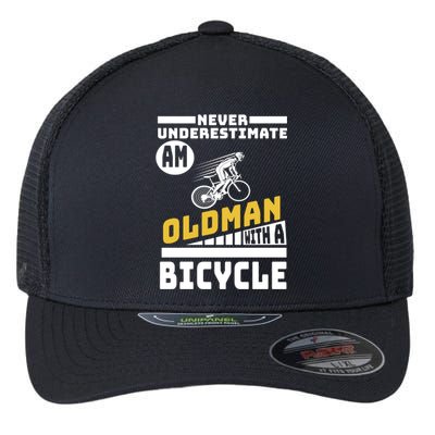 Never Underestimate An Oldman With A Bicycle Flexfit Unipanel Trucker Cap