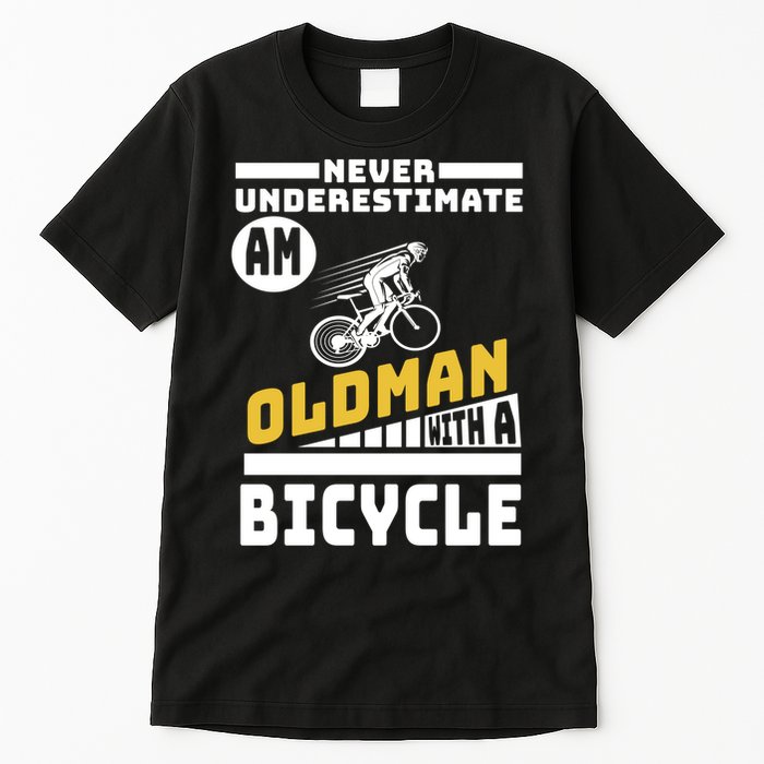 Never Underestimate An Oldman With A Bicycle Tall T-Shirt