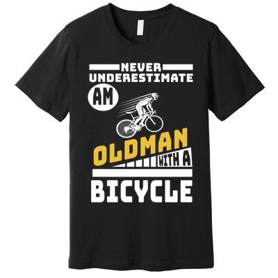 Never Underestimate An Oldman With A Bicycle Premium T-Shirt
