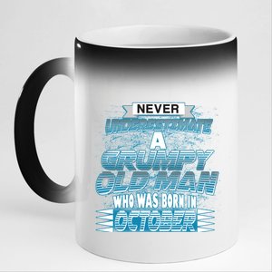 Never Underestimate Grumpy Old Man Born In October 11oz Black Color Changing Mug