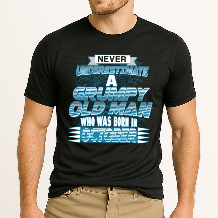 Never Underestimate Grumpy Old Man Born In October Performance Shirt