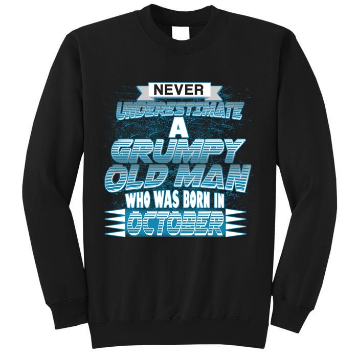 Never Underestimate Grumpy Old Man Born In October Sweatshirt