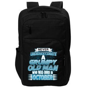 Never Underestimate Grumpy Old Man Born In October Impact Tech Backpack