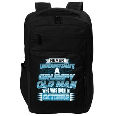 Never Underestimate Grumpy Old Man Born In October Impact Tech Backpack