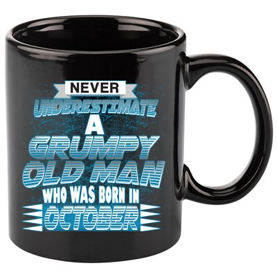 Never Underestimate Grumpy Old Man Born In October 11oz C Handle Ceramic Mug