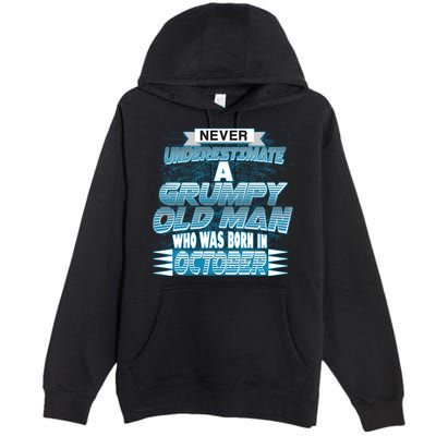 Never Underestimate Grumpy Old Man Born In October Premium Pullover Hoodie