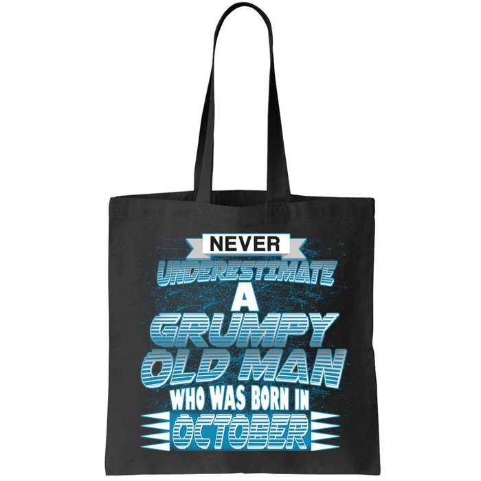 Never Underestimate Grumpy Old Man Born In October Bag