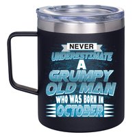 Never Underestimate Grumpy Old Man Born In October 12oz Stainless Steel Coffee Mug