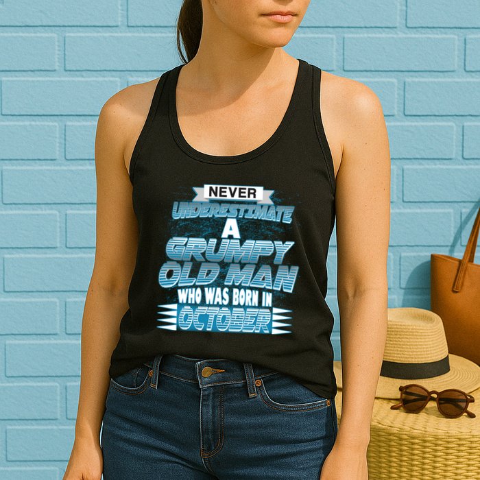 Never Underestimate Grumpy Old Man Born In October Womens Tank Top