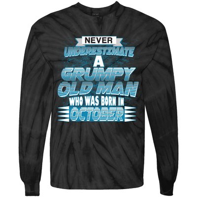 Never Underestimate Grumpy Old Man Born In October Tie-Dye Long Sleeve Shirt