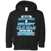 Never Underestimate Grumpy Old Man Born In October Toddler Hoodie