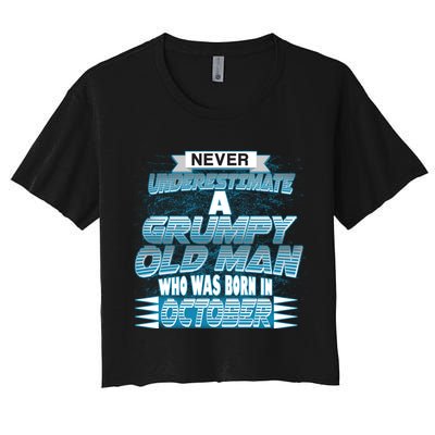 Never Underestimate Grumpy Old Man Born In October Crop Top