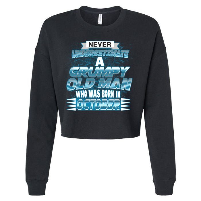 Never Underestimate Grumpy Old Man Born In October Cropped Pullover Crew