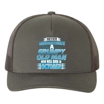 Never Underestimate Grumpy Old Man Born In October Yupoong Adult 5-Panel Trucker Hat