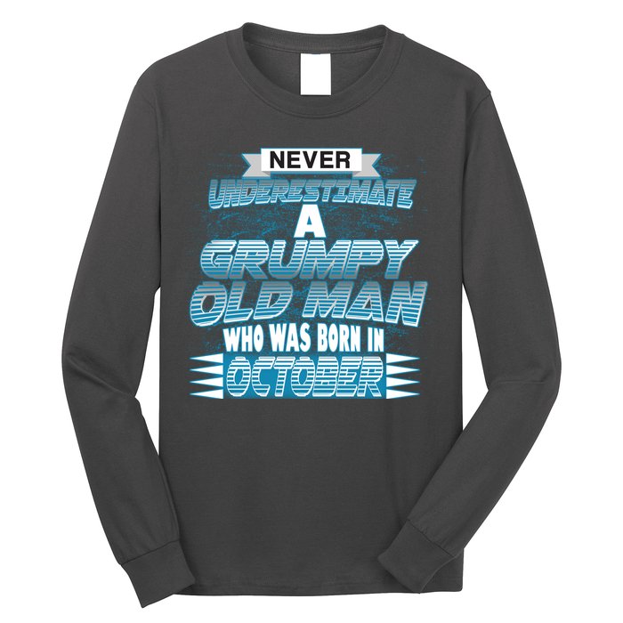 Never Underestimate Grumpy Old Man Born In October Long Sleeve Shirt