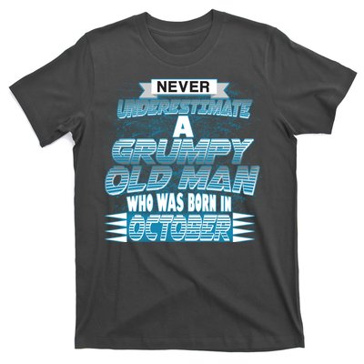 Never Underestimate Grumpy Old Man Born In October T-Shirt