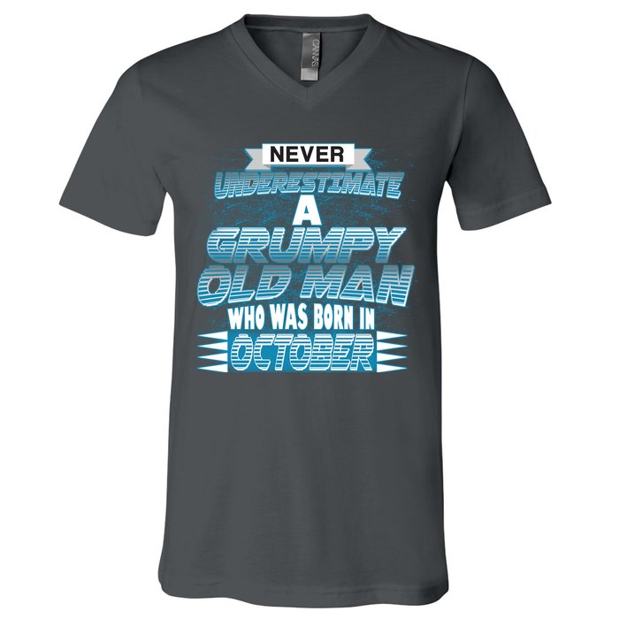 Never Underestimate Grumpy Old Man Born In October V-Neck T-Shirt