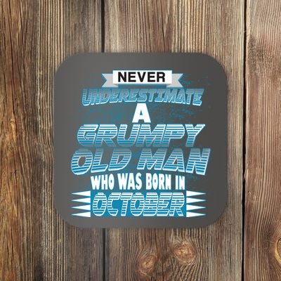Never Underestimate Grumpy Old Man Born In October Coaster