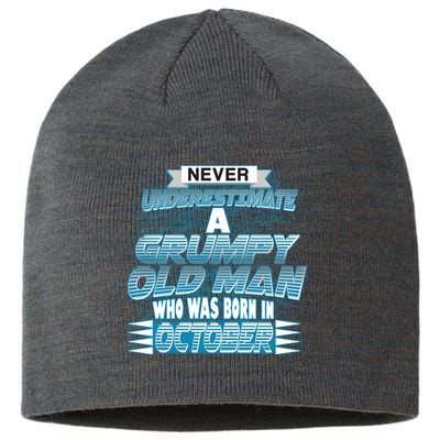 Never Underestimate Grumpy Old Man Born In October Sustainable Beanie