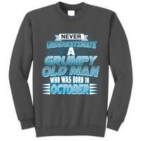 Never Underestimate Grumpy Old Man Born In October Tall Sweatshirt