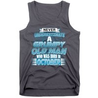 Never Underestimate Grumpy Old Man Born In October Tank Top